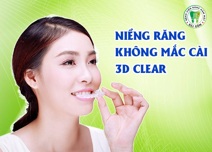 nieng-rang-khong-mac-cai-3D-Clear